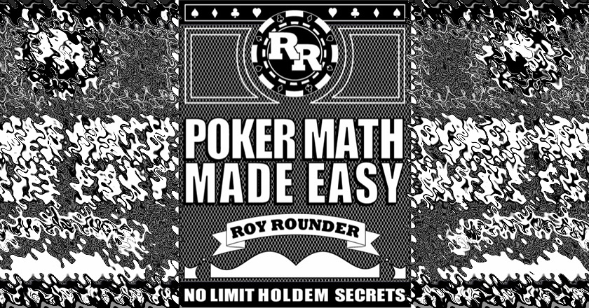 Рой Раундер - Легкая покерная математика.